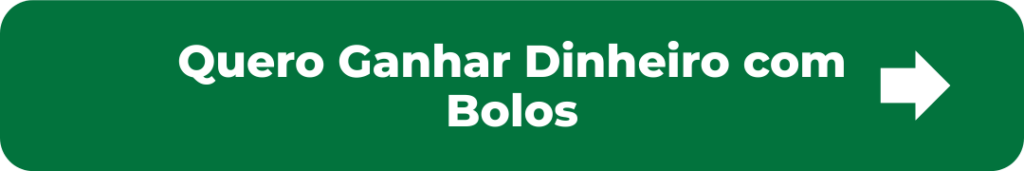 Botão para ganhar dinheiro vendendo bolos caseiros