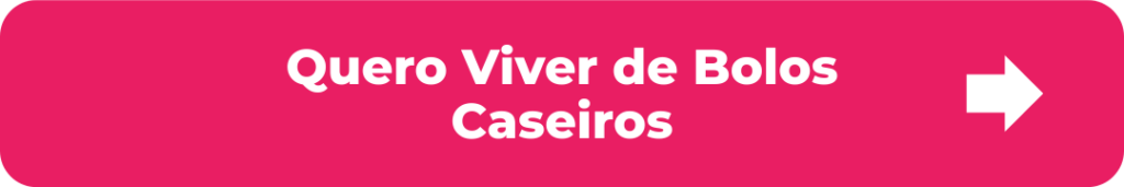 Botão Quero Viver de Bolos Caseiros trabalhando em casa.