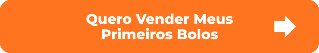Botão para aprender como vender bolo caseiro em casa.