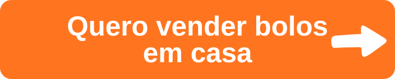 Botão “Quero vender bolos em casa”