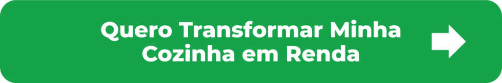 Botão para transformar a cozinha em fonte de renda